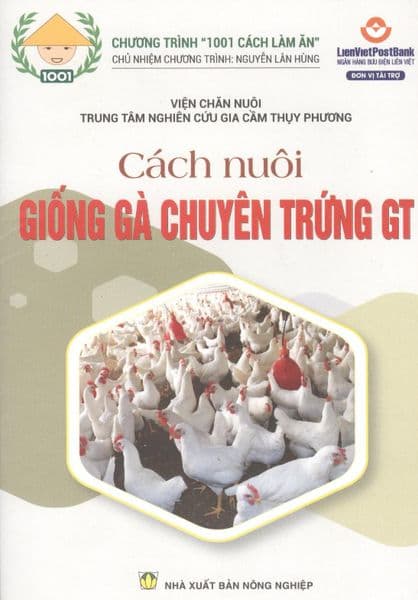 Cách Nuôi Giống Gà Chuyên Trứng GT - Gã