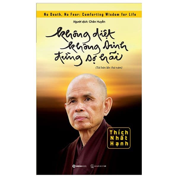 Không Diệt Không Sinh Đừng Sợ Hãi - Saigon Books