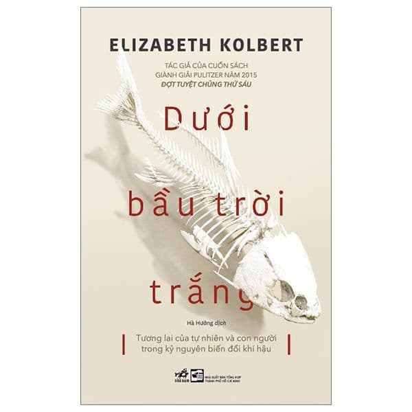 Dưới Bầu Trời Trắng - Tương Lai Của Tự Nhiên Và Con Người Trong Kỷ Nguyên Biến Đổi Khí Hậu -