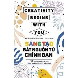 Sáng Tạo Bắt Nguồn Từ Chính bạn - Từ Lãng