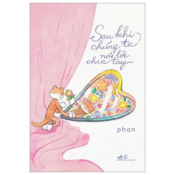 Sau Khi Chúng Ta Nói Lời Chia Tay - Nhã Nam