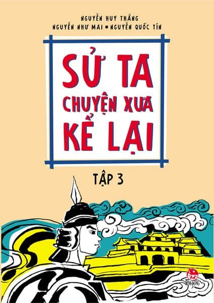 Sử Ta - Chuyện Xưa Kể Lại Tập 3 - Chuyện