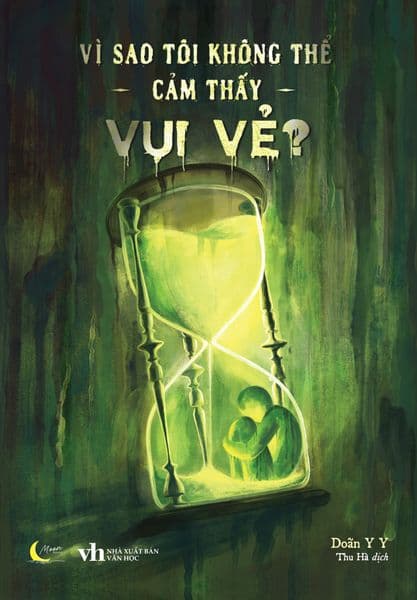 Vì Sao Tôi Không Thể Cảm Thấy Vui Vẻ? - Doãn Y Y