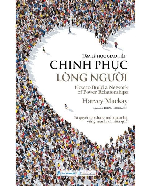 Tâm Lý Học Giao Tiếp - Chinh Phục Lòng Người - Harvey Mackay