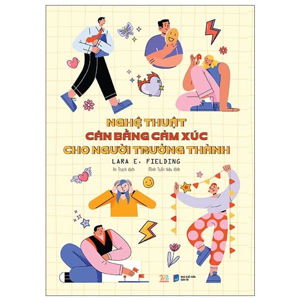 Nghệ Thuật Cân Bằng Cảm Xúc Cho Người Trưởng Thành - Thanh Thanh