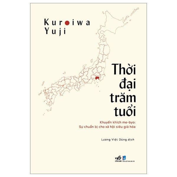 Thời Đại Trăm Tuổi - Khuyến Khích Me-Byo - Sự Chuẩn Bị Cho Xã Hội Siêu Già Hóa - Nhã Nam