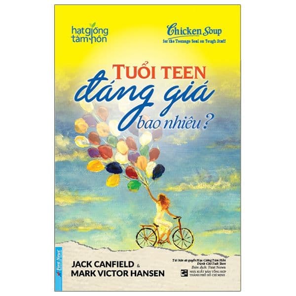 Chicken Soup For The Teenage Soul On Tough Stuff - Tuổi Teen Đáng Giá Bao Nhiêu? - Gia Việt