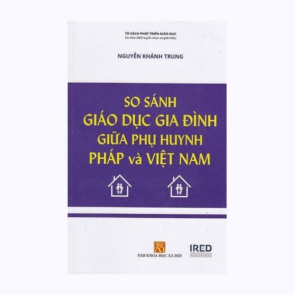 So Sánh Giáo Dục Gia Đình Giữa Phụ Huynh Pháp Và Việt Nam