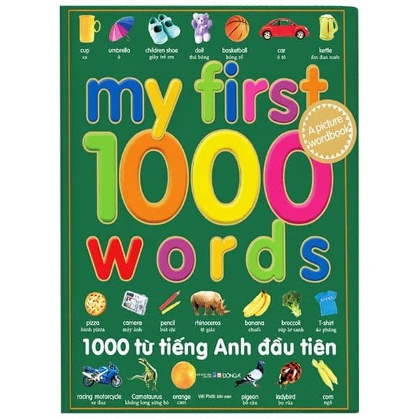 1000 Từ Tiếng Anh Đầu Tiên - My First 1000 Words - Đông Ân