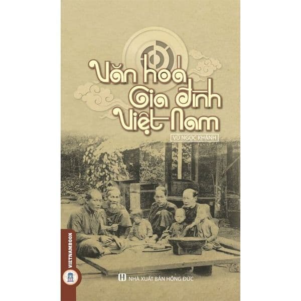 Văn Hóa Gia Đình Việt Nam - Long