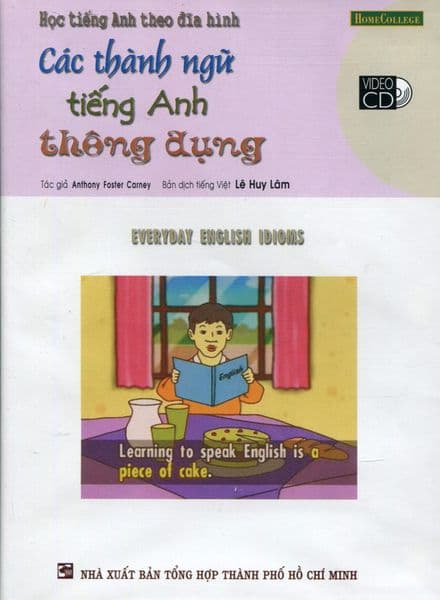 Học Tiếng Anh Theo Đĩa Hình - Các Thành Ngữ Tiếng Anh Thông Dụng (Kèm 1 VCD) - Tái bản 2007 - Minh Tâm