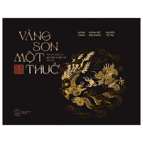 Vàng Son Một Thuở – "Nơi cái chạm của quá khứ và hiện tại hội ngộ" - Huỳnh Thanh