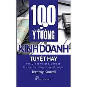 Sách 100 Ý Tưởng Kinh Doanh Tuyệt Hay - Do