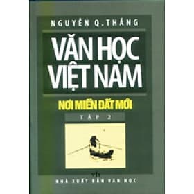 Sách Văn Học Việt Nam Nơi Miền Đất Mới - Tập 2 - Văn