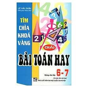 Sách Tìm Chìa Khoá Vàng Giải Bài Toán Hay 6, 7 - Tim O’Shei