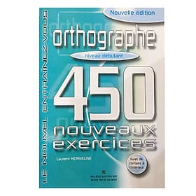 Sách 450 Orthographe Niveau Débutant - Laurent Hermeline