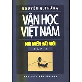 Sách Văn Học Việt Nam Nơi Miền Đất Mới - Tập 3 - Văn