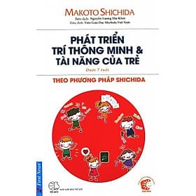 Sách Phát Triển Trí Thông Minh & Tài Năng Của Trẻ Theo Phương Pháp Shidachi (Dưới 7 Tuổi) - Theo Theobald