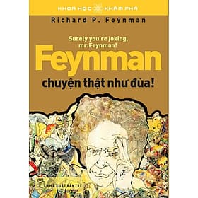 Sách Feynman Chuyện Thật Như Đùa - Chuyện