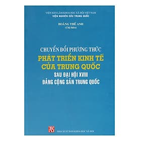 Chuyển Đổi Phương Thức Phát Triển Kinh Tế Của Trung Quốc Sau Đại Hội Đảng XVIII Đảng Cộng Sản Trung Quốc - Trung Phương