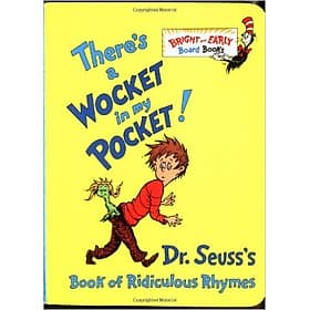 Sách There'S A Wocket In My Pocket! : Dr. Seuss'S Book Of Ridiculous Rhymes - Dr. Seuss