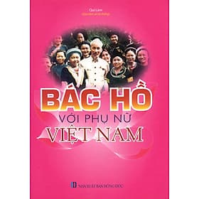 Sách Bác Hồ Với Phụ Nữ Việt Nam