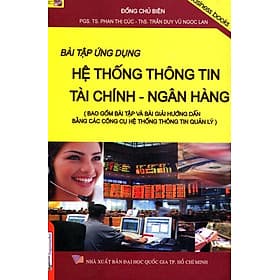 Sách Bài Tập Ứng Dụng Hệ Thống Thông Tin Tài Chính - Ngân Hàng - Hú