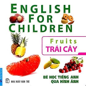 Sách Bé Học Tiếng Anh Qua Hình Ảnh - Trái Cây - Việt An