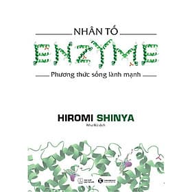 Sách Nhân Tố Enzyme - Phương Thức Sống Lành Mạnh (2016) - Phương Phương