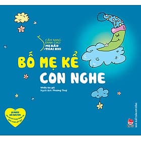 Sách Cẩm Nang Dành Cho Mẹ Bầu Và Thai Nhi -Bố Mẹ Kể Con Nghe - Thái Đồng