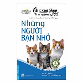 Sách Chicken Soup For The Soul - Những Người Bạn Nhỏ - Việt Chi