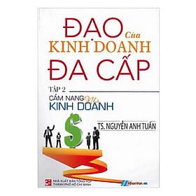 Sách Đạo Của Kinh Doanh Đa Cấp - Tập 2 - Văn