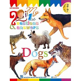 Sách My First Questions & Answers - Dogs - Văn