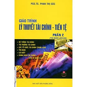Sách Giáo Trình Lý Thuyết Tài Chính - Tiền Tệ (Phần 2) - Nhà Xuất Bản Phương Đông