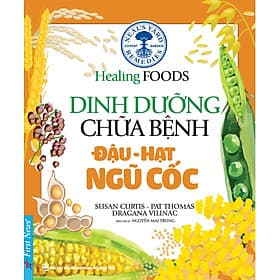 Sách Dinh Dưỡng Chữa Bệnh - Đậu, Hạt Ngũ Cốc - Đậu Đậu