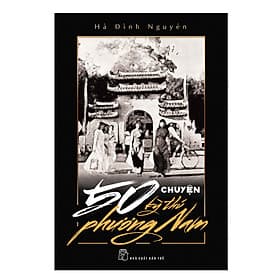 Sách 50 Chuyện Kỳ Thú Phương Nam - Nam Phương