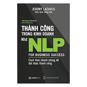 Sách Thành Công Trong Kinh Doanh Nhờ NLP - Cách Thức Nhanh Chóng Để Đạt Được Thành Công