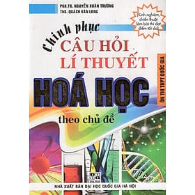 Sách Chinh Phục Câu Hỏi Lí Thuyết Hoá Học Theo Chủ Đề - Theo Theobald