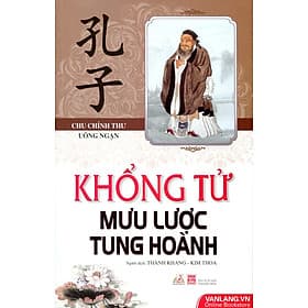 Sách Khổng Tử Mưu Lược Tung Hoành - Khổng Tử