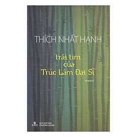 Trái Tim Của Trúc Lâm Đại Sĩ - Nam Phương
