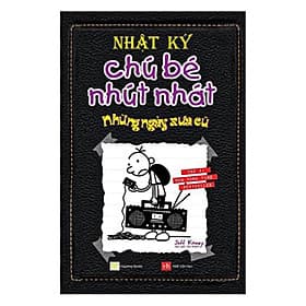 Sách Nhật Ký Chú Bé Nhút Nhát Tập 10: Những Ngày Xưa Cũ