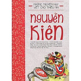 Những Truyện Hay Viết Cho Thiếu Nhi - Nguyễn Kiên - Kim Hye-Jin