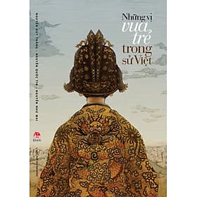 Sách Những Vị Vua Trẻ Trong Sử Việt (Ấn Bản Kỉ Niệm 60 Năm NXB Kim Đồng) - Vũ