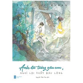 Sách Anh Đã Từng Yêu Em, Nghĩ Lại Thấy Đau Lòng - Long