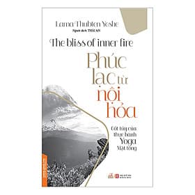Sách Phúc Lạc Từ Nội Hỏa - Cốt Túy Của Thực Hành Yoga Mật Tông -