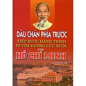 Sách Dấu Chân Phía Trước Tiếp Bước Hành Trình Của Hồ Chí Minh - Ume Chan