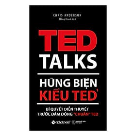 Sách Hùng Biện Kiểu TED 1 - Bí Quyết Diễn Thuyết Trước Đám Đông “Chuẩn” TED - Do