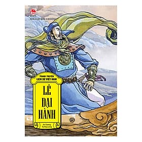 Tranh Truyện Lịch Sử Việt Nam - Lê Đại Hành - Việt Lê