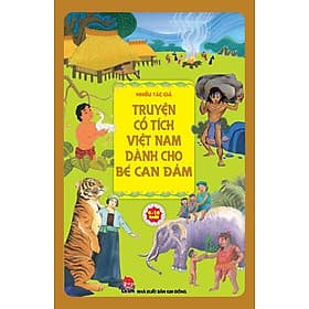 Truyện Cổ Tích Việt Nam Dành Cho Bé Can Đảm - Kim Dân