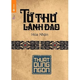 Sách Tứ Thư Lãnh Đạo - Thuật Dụng Ngôn